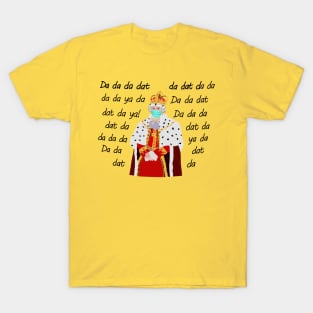 Funny Alexander Hamilton King George Da Da Da Dat Da T-Shirt